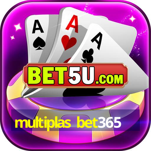 multiplas bet365